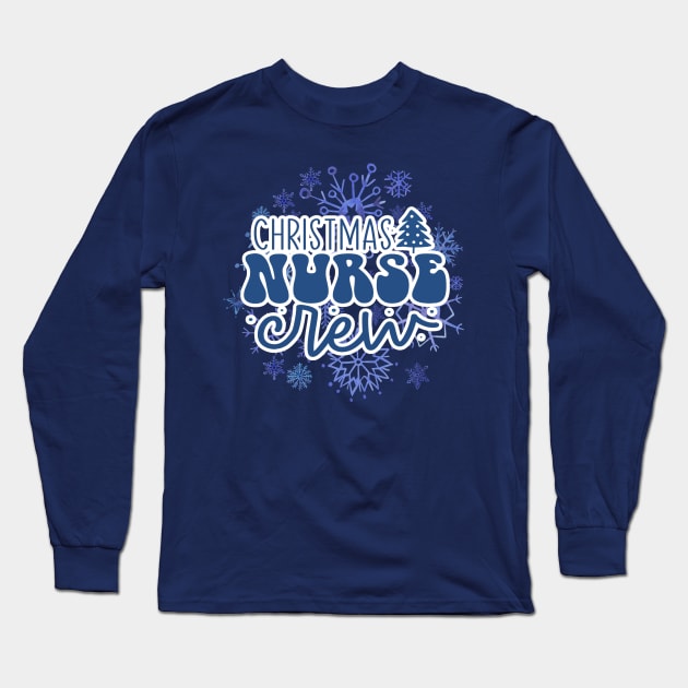 Christmas Nurse Crew Long Sleeve T-Shirt by Curio Pop Relics